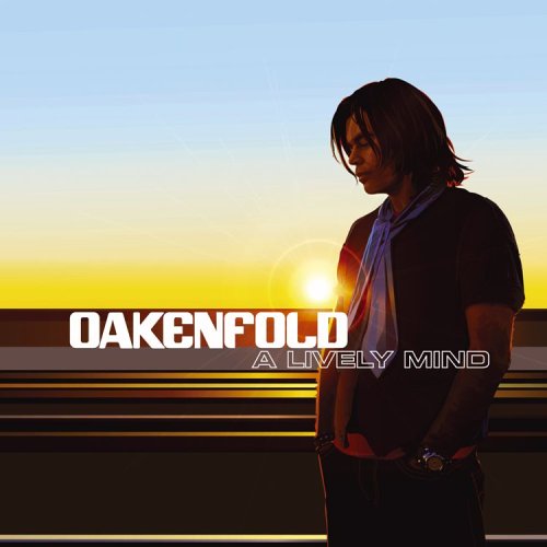 OAKENFOLD, PAUL - A LIVELY MIND