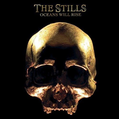 THE STILLS - OCEANS WILL RISE (DIGI)