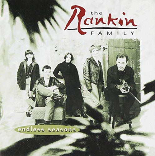 RANKIN FAMILY - ENDLESS SEASONS