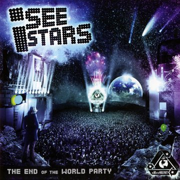 I SEE STARS - THE END OF THE WORLD PARTY