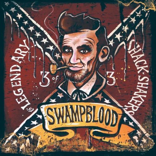 LEGENDARY SHACK SHAKERS - SWAMPBLOOD