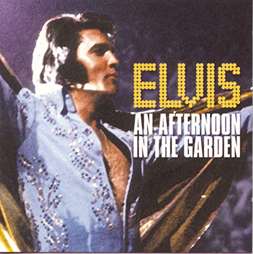 PRESLEY, ELVIS - AN AFTERNOON IN THE GARDEN