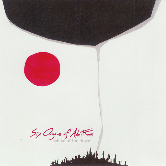 SIX ORGANS OF ADMITTANCE  - SCHOOL OF THE FLOWER