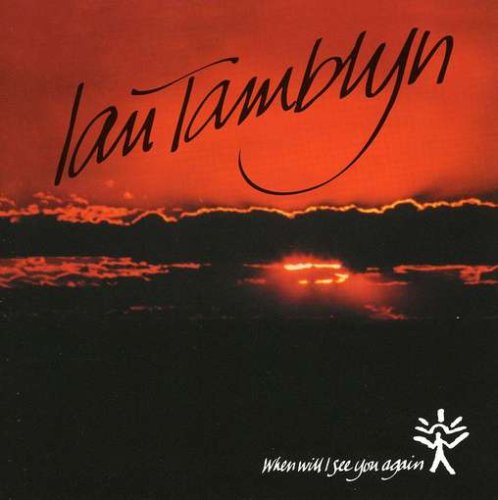 TAMBLYN, IAN - WHEN WILL I SEE YOU AGAIN/GHOST PARADE