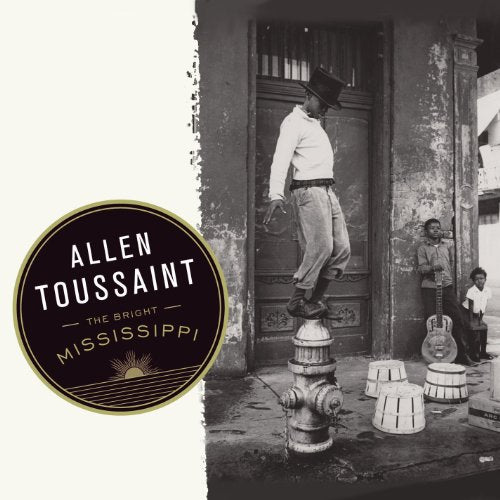 ALLEN TOUSSAINT - THE BRIGHT MISSISSIPPI