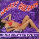 CANNON, ACE - SWEET DREAMS