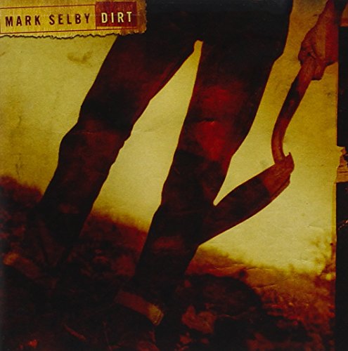 SELBY, MARK  - DIRT