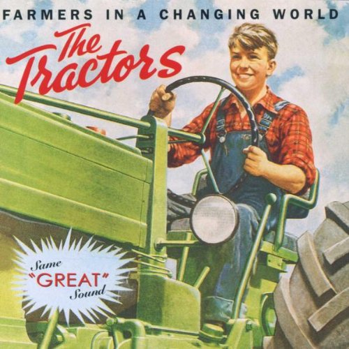 TRACTORS - FARMERS IN A CHANGING WORLD