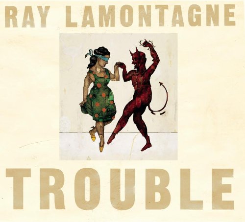 LAMONTAGNE, RAY  - TROUBLE