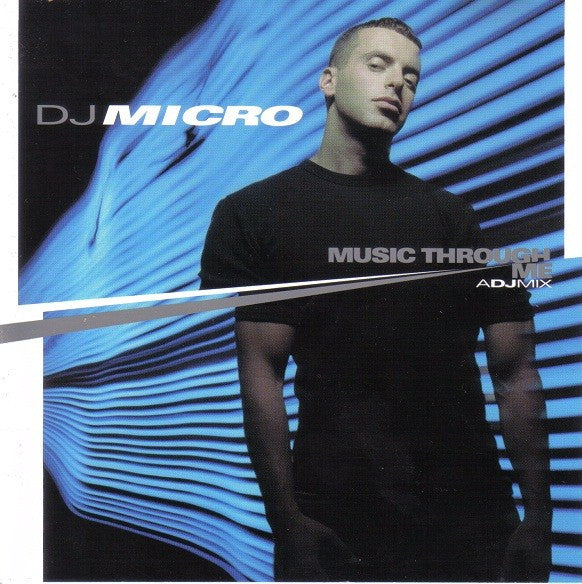 DJ MICRO  - MUSIC THROUGH ME