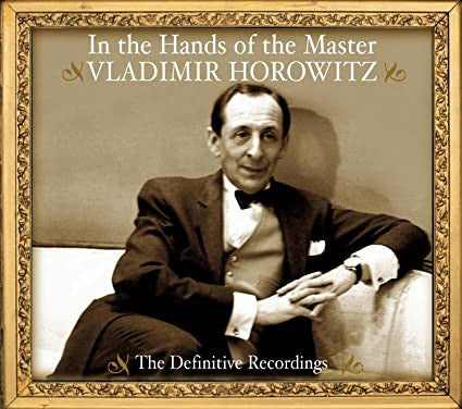 HOROWITZ, VLADIMIR  - IN THE HANDS OF THE MASTER:DEFINITIVE