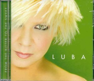 LUBA - FROM THE BITTER TO THE SWEET