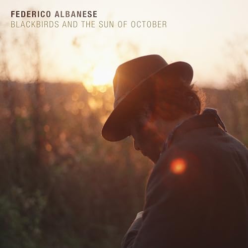 FEDERICO ALBANESE - BLACKBIRDS AND THE SUN OF OCTOBER (VINYL)