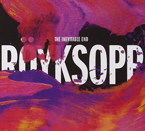 ROYKSOPP - THE INEVITABLE END