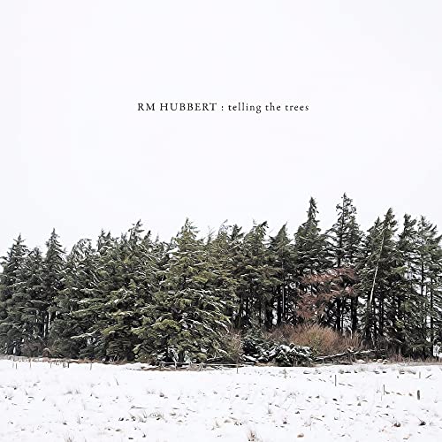 RM HUBBERT - TELLING THE TREES (CD)