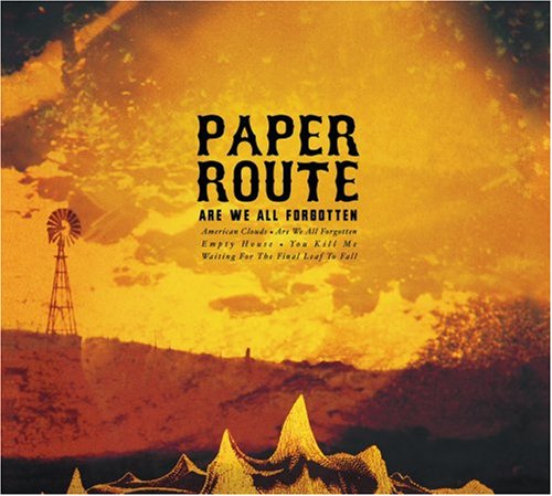 PAPER ROUTE - ARE WE ALL FORGOTTEN