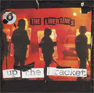 LIBERTINES - UP THE BRACKET