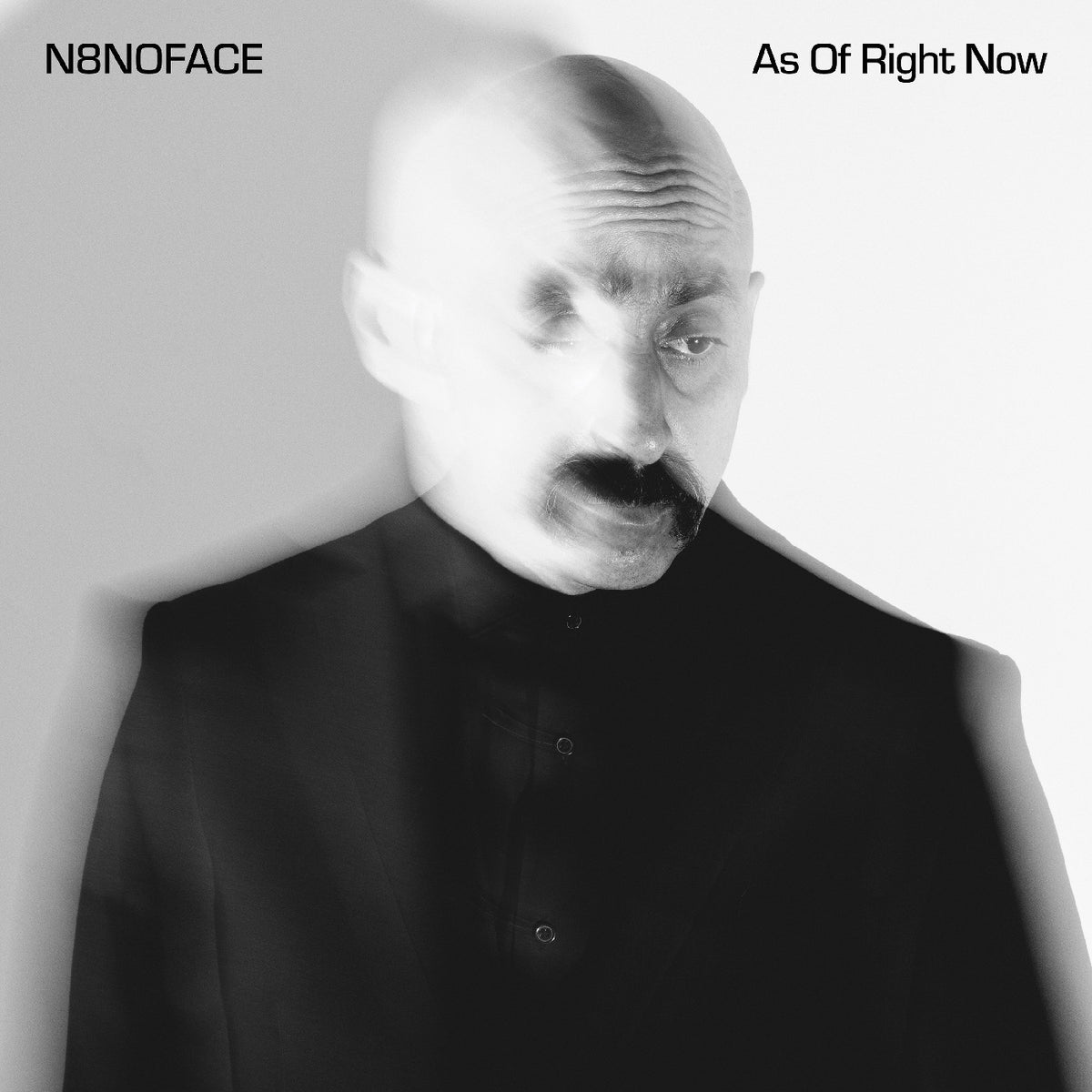 N8NOFACE - AS OF RIGHT NOW