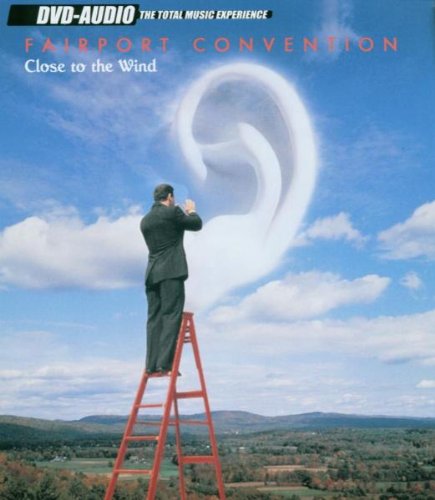 FAIRPORT CONVENTION - CLOSE TO THE WIND (DVD AUDIO)