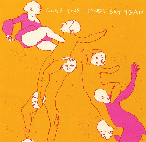 CLAP YOUR HANDS SAY YEAH - CLAP YOUR HANDS SAY YEAH