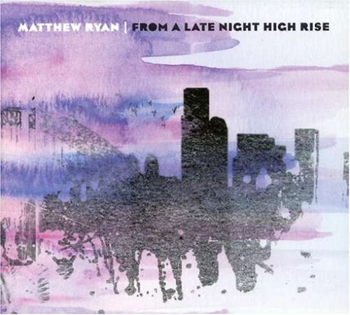 RYAN, MATTHEW - FROM A LATE NIGHT HIGH