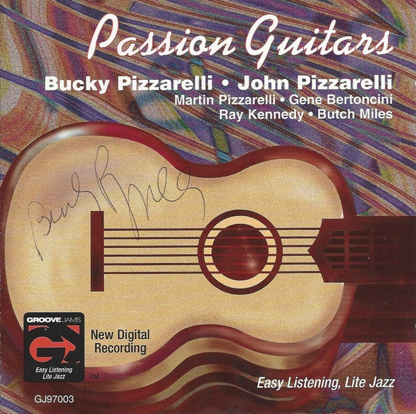 PIZZARELLI, BUCKY & JOHN  - PASSION GUITARS