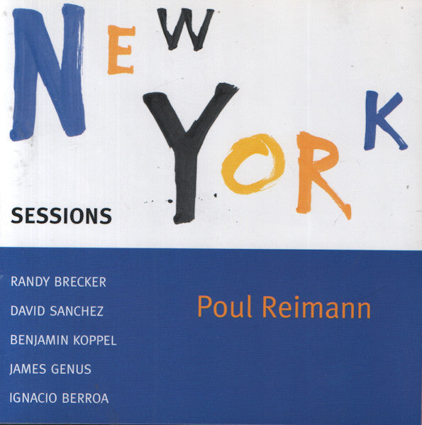 REIMANN, POUL  - NEW YORK SESSIONS