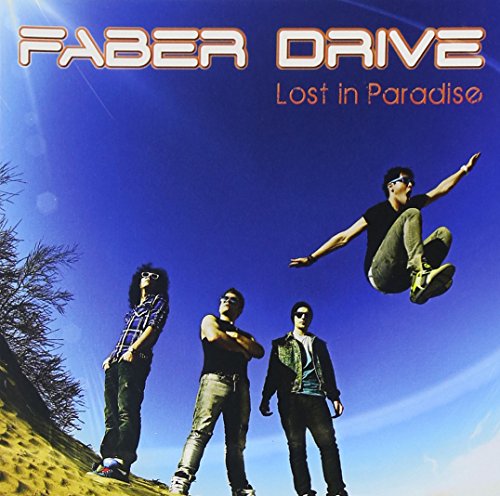 FABER DRIVE - LOST IN PARADISE