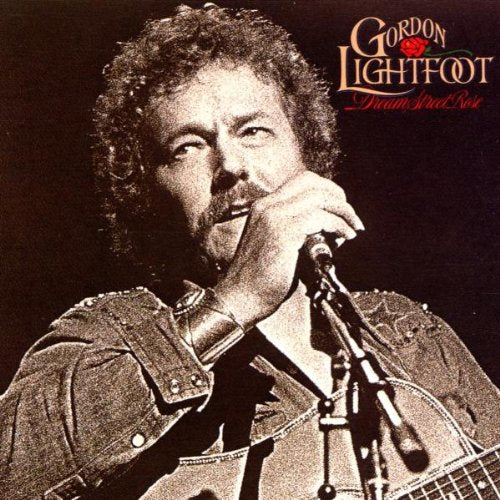 LIGHTFOOT, GORDON - DREAM STREET ROSE