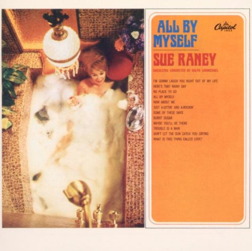 RANEY, SUE - ALL BY MYSELF