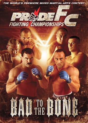 PRIDE FIGHTING CHAMPIONSHIPS BAD TO THE BONE [IMPORT]