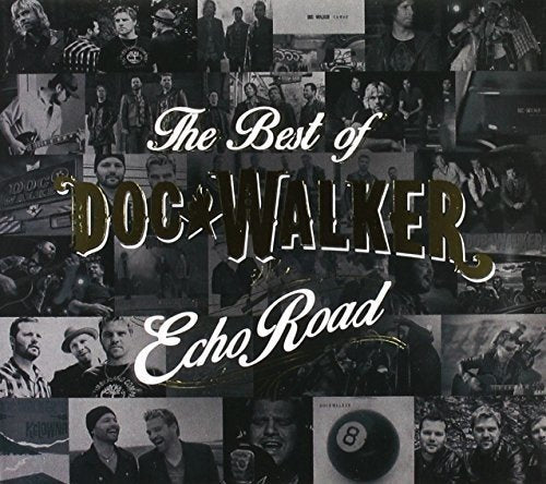 DOC WALKER - ECHO ROAD - THE BEST OF