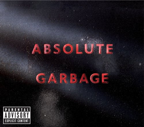 GARBAGE - ABSOLUTE GARBAGE