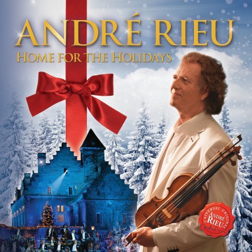 RIEU, ANDRE - HOME FOR THE HOLIDAYS