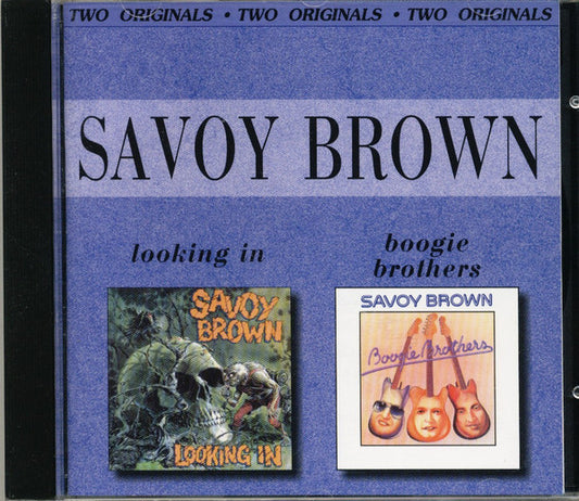 SAVOY BROWN  - LOOKING IN/BOOGIE BROTHERS