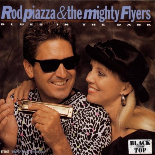 ROD PIAZZA & THE MIGHTY FLYERS - BLUES IN THE DARK