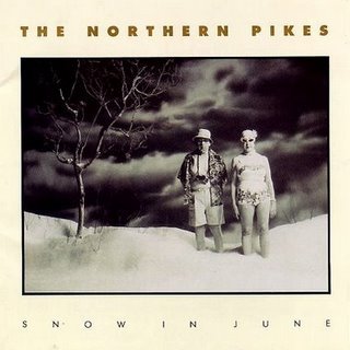 NORTHERN PIKES - SNOW IN JUNE