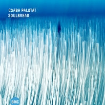 CSABA PALOTAï - SOULBREAD [CD]