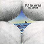 BRUCE COCKBURN - SALT, SUN AND TIME