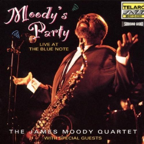 MOODY, JAMES  - MOODY'S PARTY: LIVE AT THE BLUE NOTE