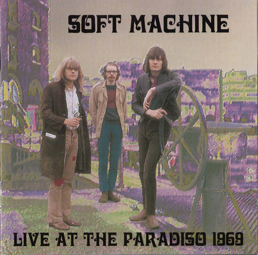 SOFT MACHINE  - LIVE AT THE PARADISO 1969