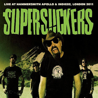 SUPERSUCKERS  - LIVE AT HAMMERSMITH 2011