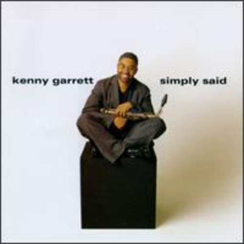 GARRETT, KENNY - SIMPLY SAID