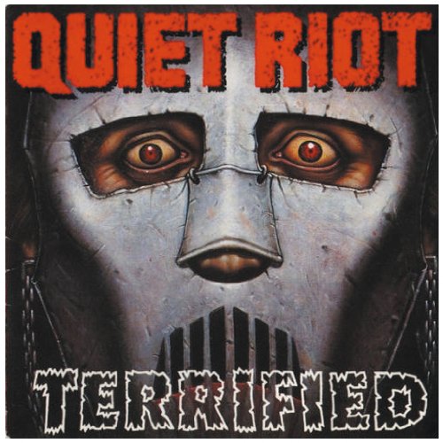 QUIET RIOT  - TERRIFIED