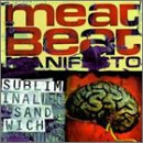 MEAT BEAT MANIFESTO - SUBLIMINAL SANDWICH