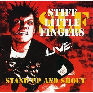 STIFF LITTLE FINGERS  - STAND UP & SHOUT