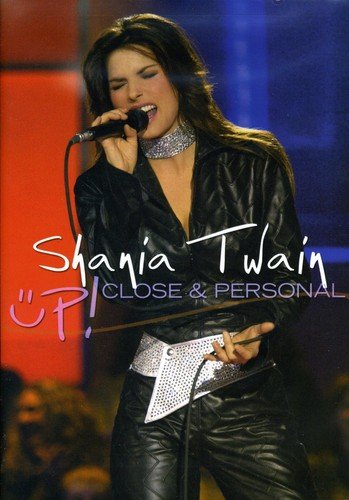 SHANIA TWAIN: UP! CLOSE AND PERSONAL--LIVE