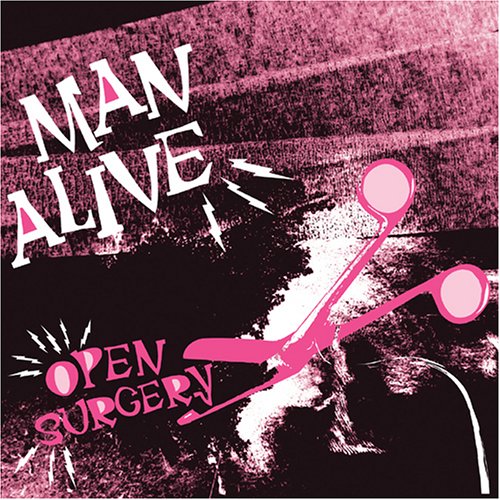 MAN ALIVE - OPEN SURGERY