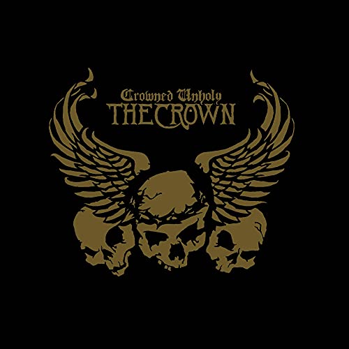 CROWN  - CROWNED UNHOLY (W/BONUS DVD)
