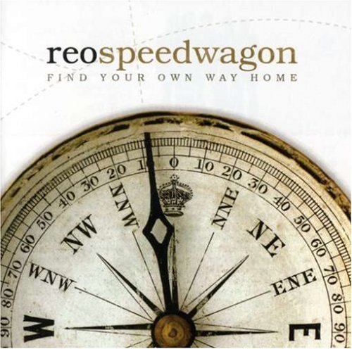 REO SPEEDWAGON - FIND YOUR OWN WAY HOME